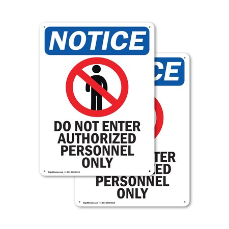 Signmission Do Not Enter Authorized OSHA Notice Sign, Aluminum, 7in W x 10in L, 2PK OS-2PACK-NS-A-710-V-11167
